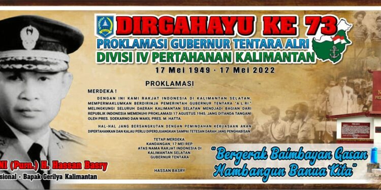 DIRGAHAYU KE 73 PROKLAMASI GUBERNUR TENTARA ALRI DIVISI IV PERTAHANAN KALIMATAN 17 MEI 1949 – 17 MEI 2022