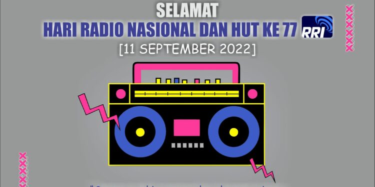 Selamat Hari Radio Nasional Dan Hut Ke 77 Radio Republik Indonesia