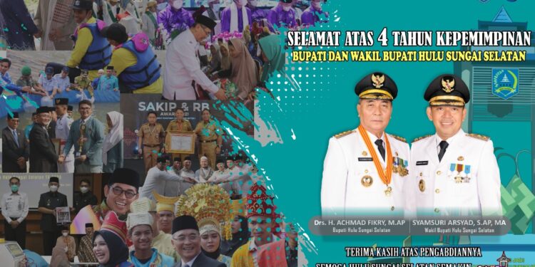 SELAMAT ATAS 4 TAHUN KEPEMIMPINAN BUPATI DAN WAKIL BUPATI HULU SUNGAI SELATAN