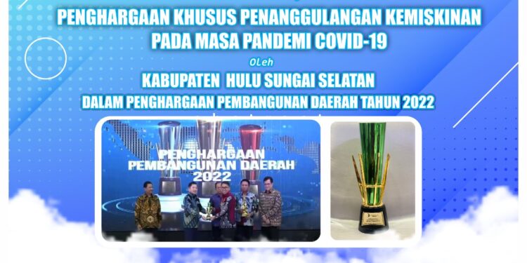Alhamdulillah Atas Diraihnya Penghargaan Khusus Penanggulangan Kemiskinan Pada Masa Pandemi Covid-19 Oleh Kab. HSS Dalam Penghargaan Pembangunan Daerah Tahun 2022