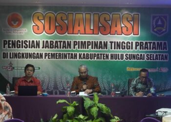 BUPATI HSS BUKA SOSIALISASI PENGISIAN JABATAN PIMPINAN TINGGI (JPT) PRATAMA