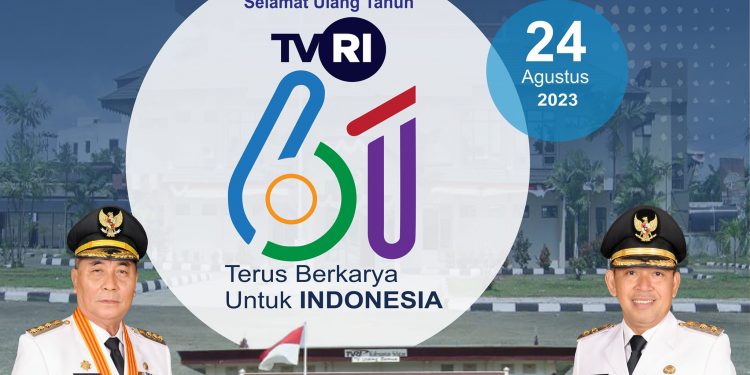 SELAMAT ULANG TAHUN TVRI YANG KE 61 “TERUS BERKARYA UNTUK INDOENISIA
