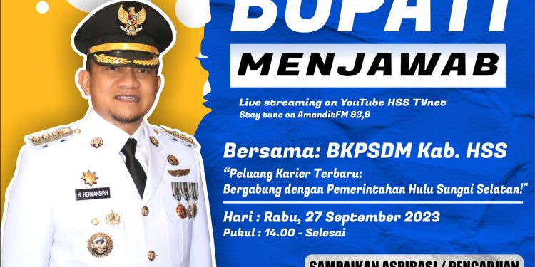 BUPATI MENJAWAB BERSAMA BKPSDM KAB. HSS DENGAN TEMA “PELUANG KARIR TERBARU: BERGABUNG DENGAN PEMERINTAHAN HULU SUNGAI SELATAN”