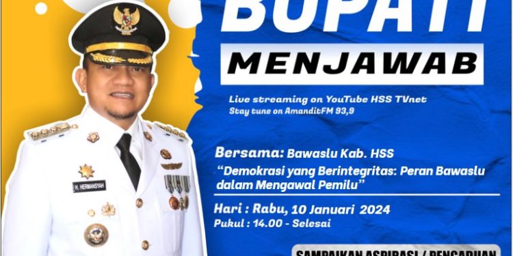 BUPATI MENJAWAB BERSAMA BAWASLU KAB. HSS DENGAN TEMA “DEMOKRASI YANG BERINTEGRITAS : PERAN BAWASLU DALAM MENGAWAL PEMILU”