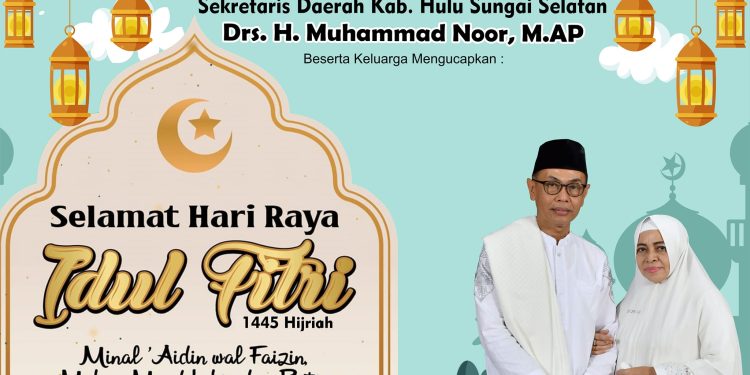 SEKDA KAB. HSS BESERTA KELUARGA MENGUCAPKAN SELAMAT HARI RAYA IDUL FITRI 1445 H