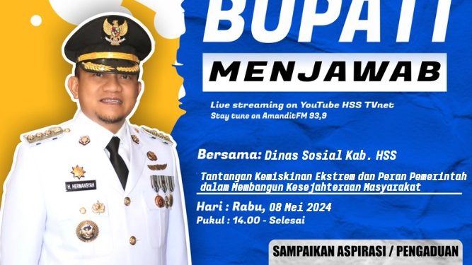BUPATI MENJAWAB BERSAMA DINAS SOSIAL KAB. HSS DENGAN TEMA “TANTANGAN KEMISKINAN EKSTREM DAN PERAN PEMERINTAH DALAM MEMBANGUN KESEJAHTERAAN MASYARAKAT”